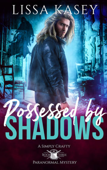 Possessed by Shadows (Simply Crafty Mystery #3)